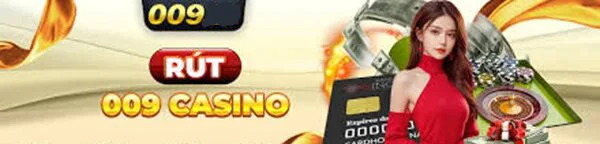 Nguyên nhân bị chặn rút tiền 009 Casino