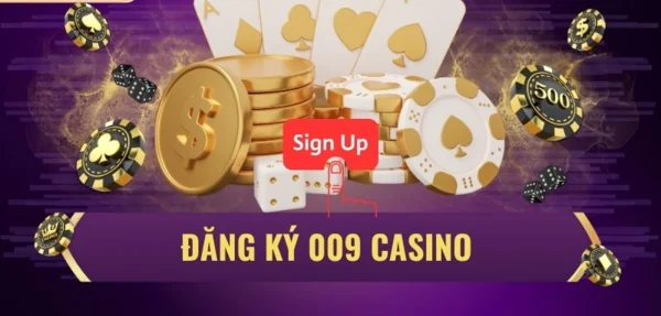 Nắm các điều kiện để đăng ký 009 Casino thành công