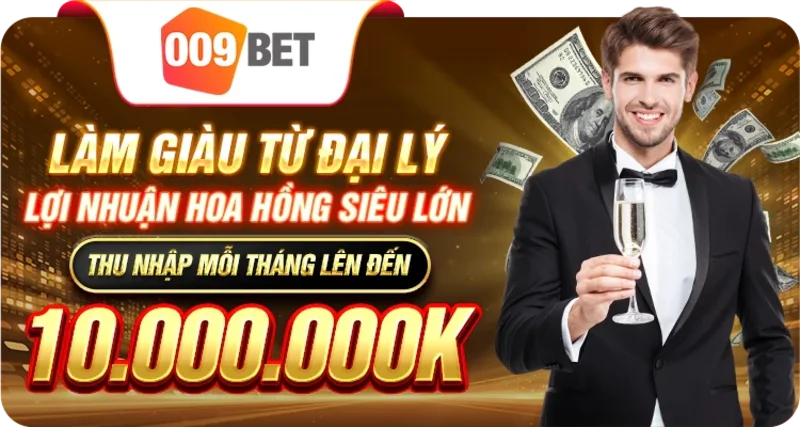 Trở thành đại lý 009 Casino với mức hoa hồng khủng