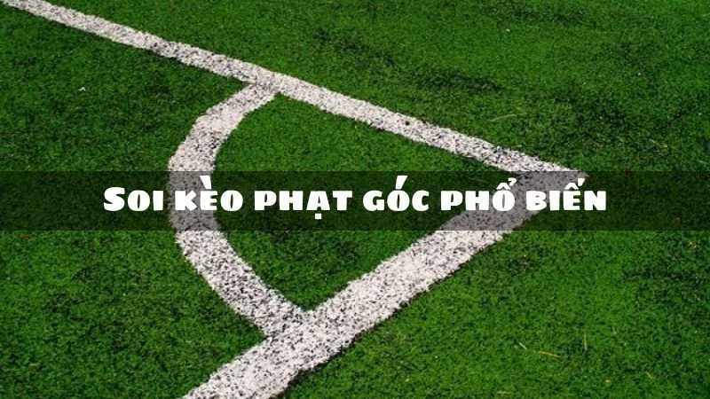 Kèo phạt góc 1×2 bắt kèo thú vị và có nhiều quy tắc