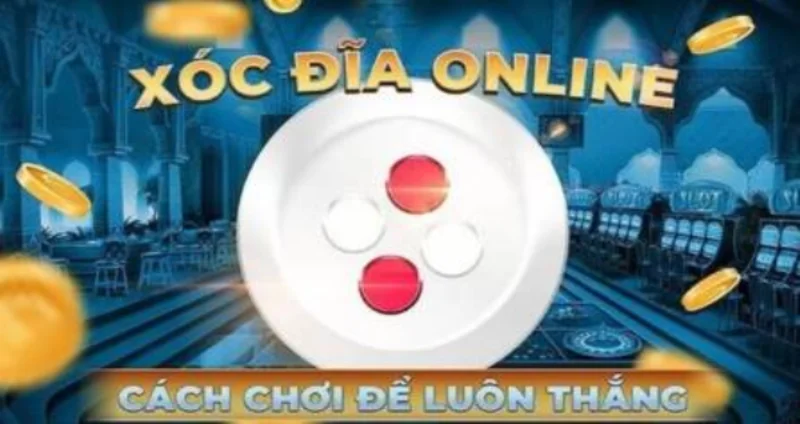 Quy luật xóc đĩa Online có những yếu tố nào?