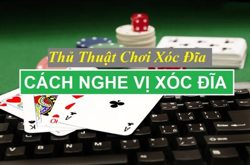 Cách nghe vị xóc đĩa - Phân biệt âm thanh khi lắc